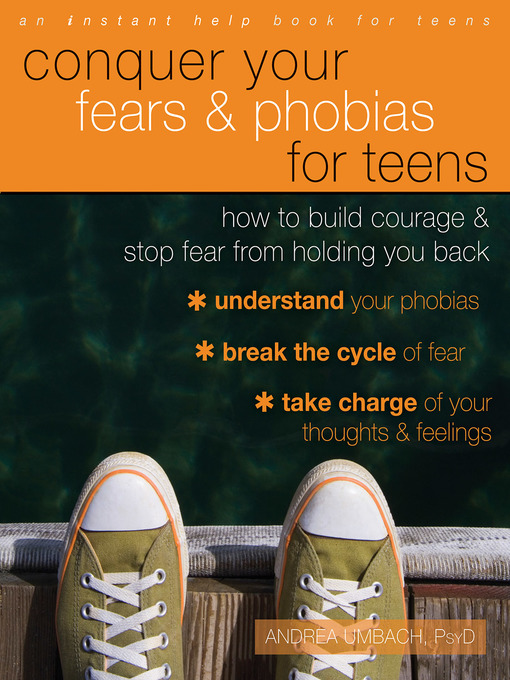 Title details for Conquer Your Fears and Phobias for Teens by Andrea Umbach Kettling - Available